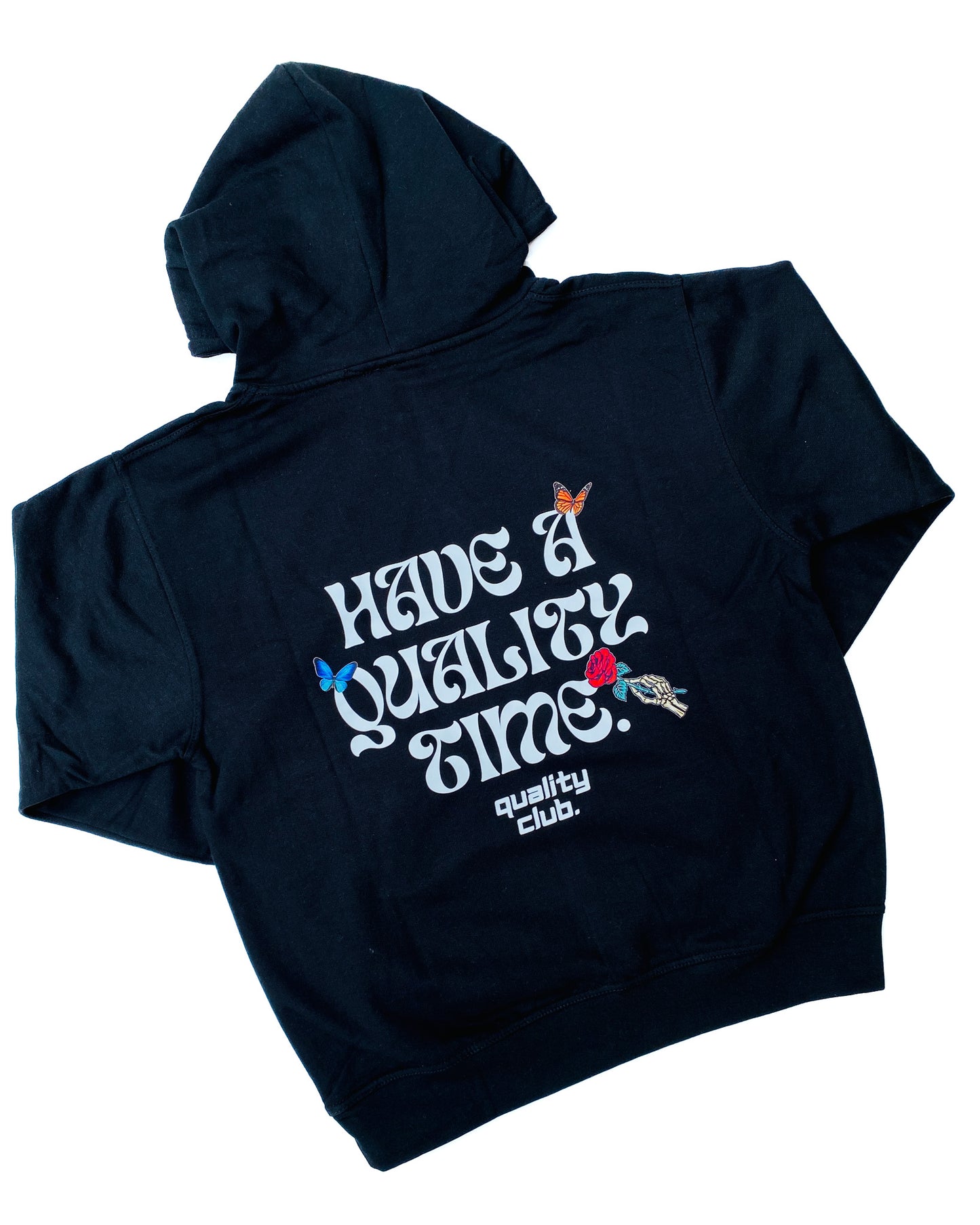“Have A Quality Time” Hoodie
